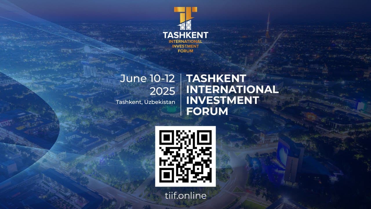 IV Toshkent xalqaro investitsiya forumi