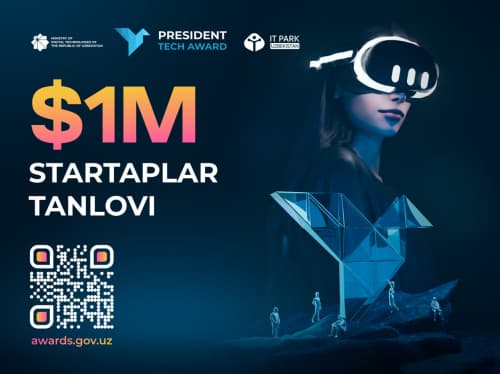 Mukofot jamg‘armasi $1 000 000 bo‘lgan “President Tech Award” tanlovi boshlandi!